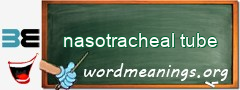 WordMeaning blackboard for nasotracheal tube
